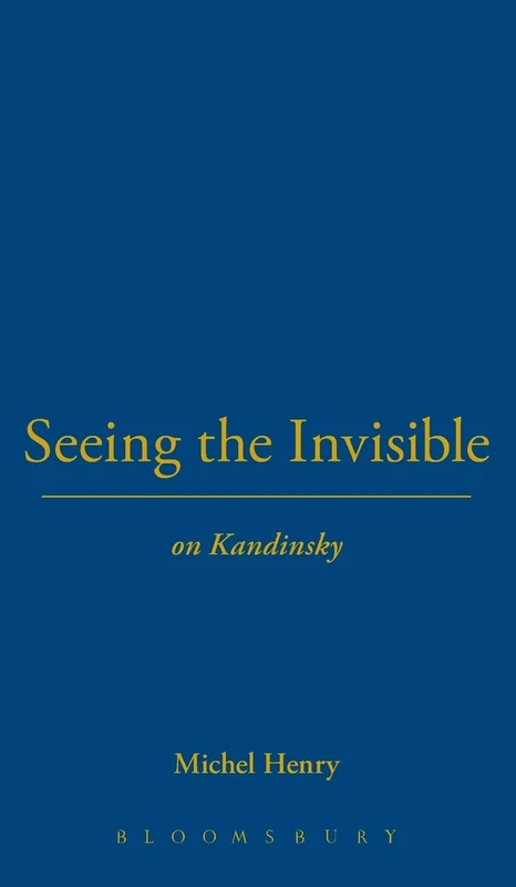 Seeing the Invisible: On Kandinsky