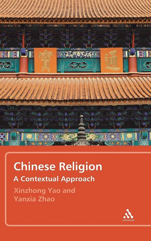 Continuum Chinese Religion: A Contextual Approach - Book