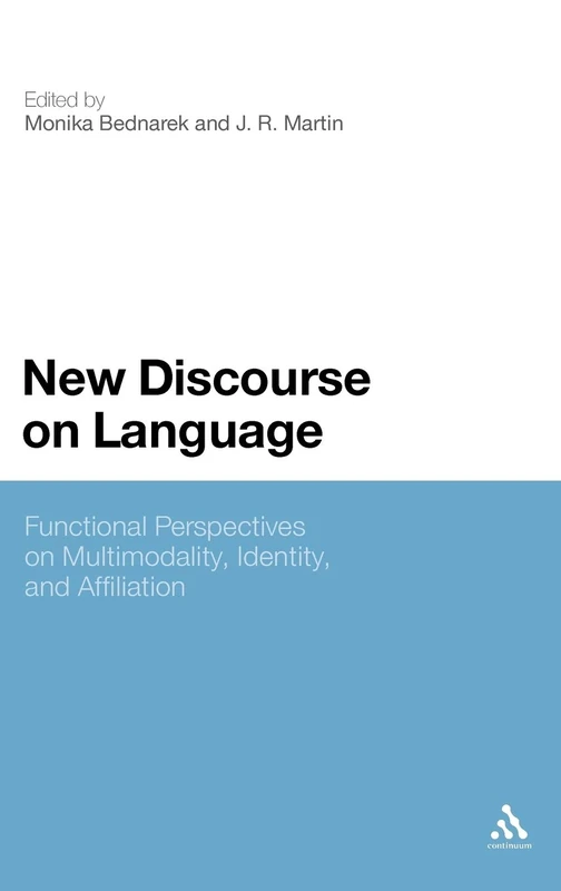 New Discourse on Language: Functional Perspectives on Multimodality, Identity, and Affiliation