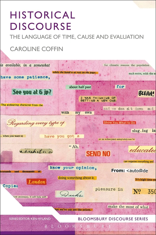 Historical Discourse: The Language of Time, Cause and Evaluation: 9 (Continuum Discourse)