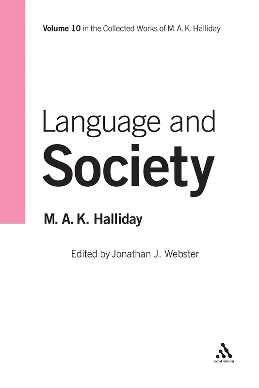Language and Society: Volume 10: v. 10 (Collected Works of M.A.K. Halliday)