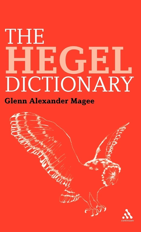 The Hegel Dictionary (Continuum Philosophy Dictionaries): 3