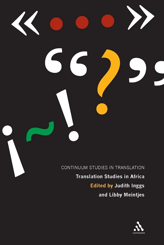 Translation Studies in Africa: Central Issues in Interpreting and Literary and Media Translation (Continuum Studies in Translation)