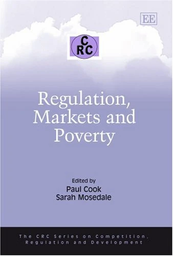 Regulation, Markets and Poverty (The CRC Series on Competition, Regulation and Development)