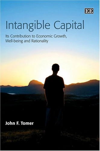 Intangible Capital: Its Contribution to Economic Growth, Well-being and Rationality
