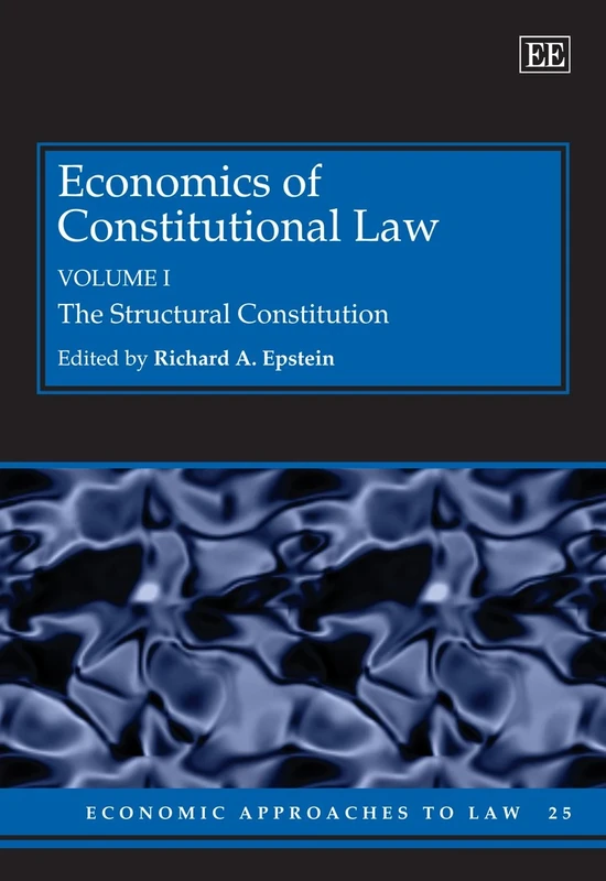 Economics of Constitutional Law (Economic Approaches to Law series)