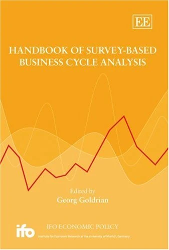 Handbook of Survey-Based Business Cycle Analysis (Ifo Economic Policy series)