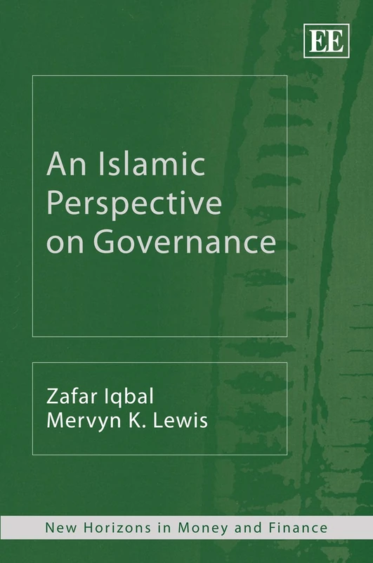 An Islamic Perspective on Governance (New Horizons in Money and Finance series)