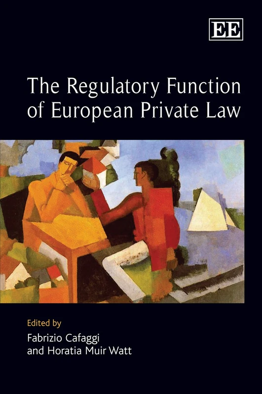 Edward Elgar - The Regulatory Function of European Private Law