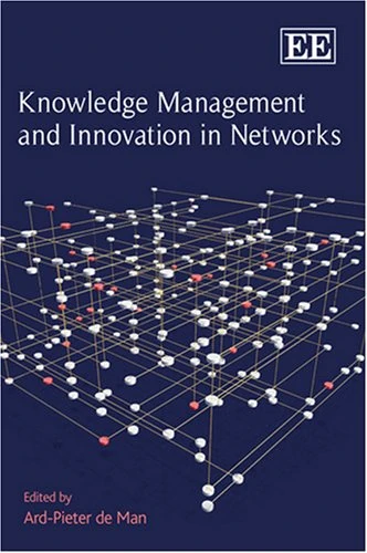 Knowledge Management and Innovation in Networks