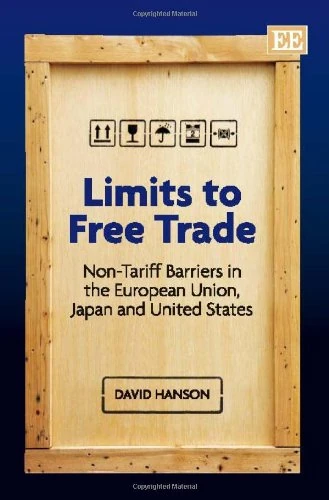 Limits to Free Trade: Non-Tariff Barriers in the European Union, Japan and United States