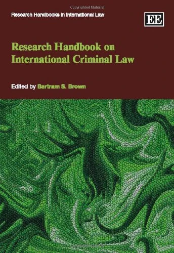 Research Handbook on International Criminal Law (Research Handbooks in International Law series)