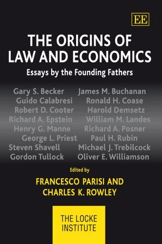 The Origins of Law and Economics: Essays by the Founding Fathers (The Locke Institute series)