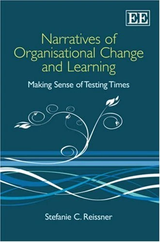 Narratives of Organisational Change and Learning: Making Sense of Testing Times - Image 1