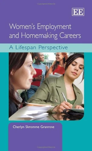 Women’s Employment and Homemaking Careers: A Lifespan Perspective
