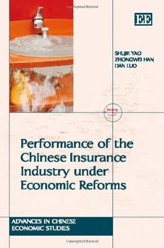 Performance of the Chinese Insurance Industry under Economic Reforms (Advances in Chinese Economic Studies series)