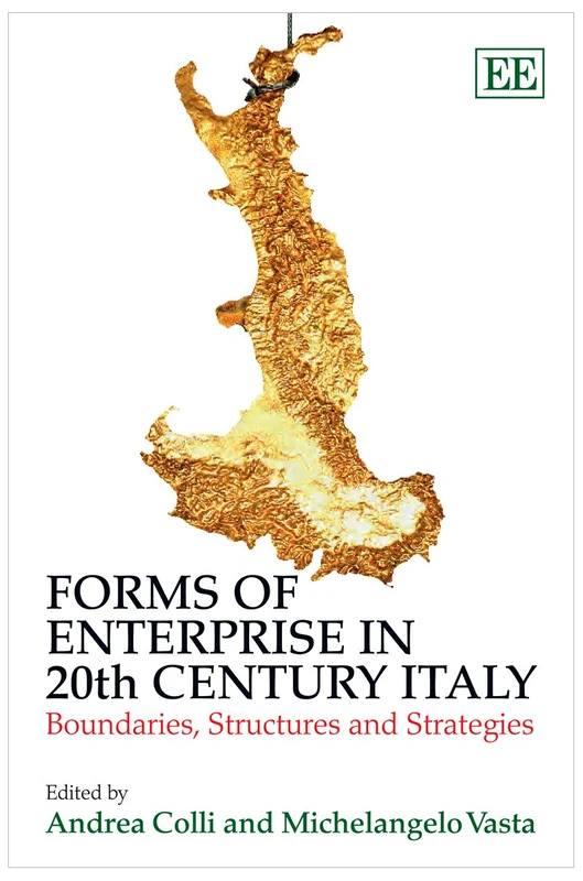 Forms of Enterprise in 20th Century Italy: Boundaries, Structures and Strategies - Image 1