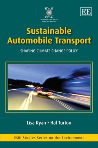 Sustainable Automobile Transport: Shaping Climate Change Policy (ESRI Studies Series on the Environment)