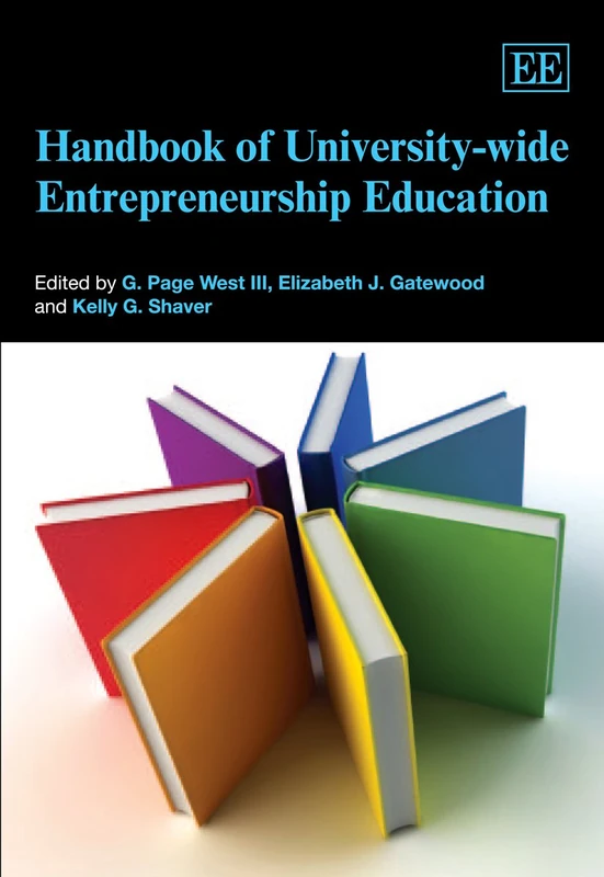 Handbook of University-wide Entrepreneurship Education (Research Handbooks in Business and Management series)