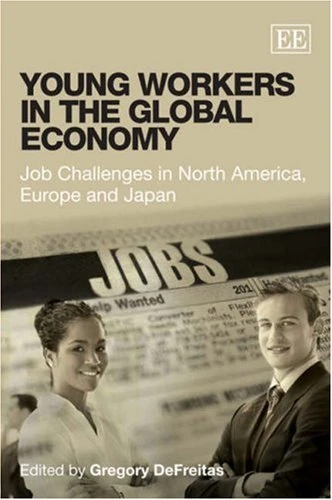 Young Workers in the Global Economy: Job Challenges in North America, Europe and Japan