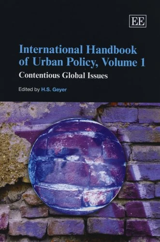 International Handbook of Urban Policy, Volume 1: Contentious Global Issues