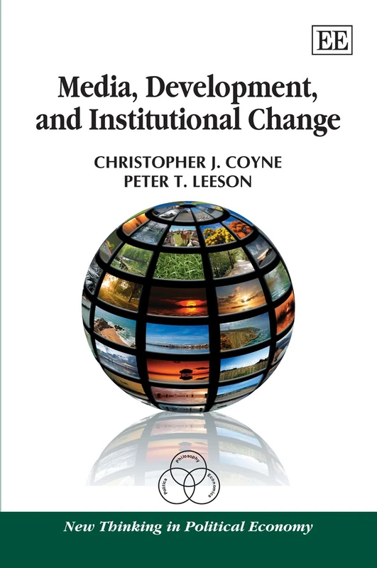 Media, Development, and Institutional Change (New Thinking in Political Economy series)