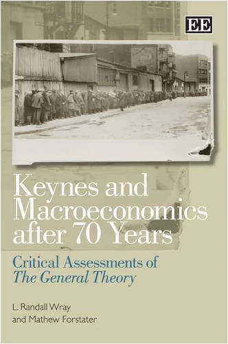 Keynes and Macroeconomics After 70 Years: Critical Assessments of The General Theory