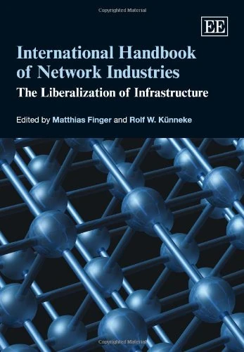 International Handbook of Network Industries: The Liberalization of Infrastructure