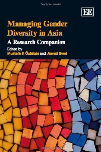Edward Elgar Managing Gender Diversity in Asia Research Book