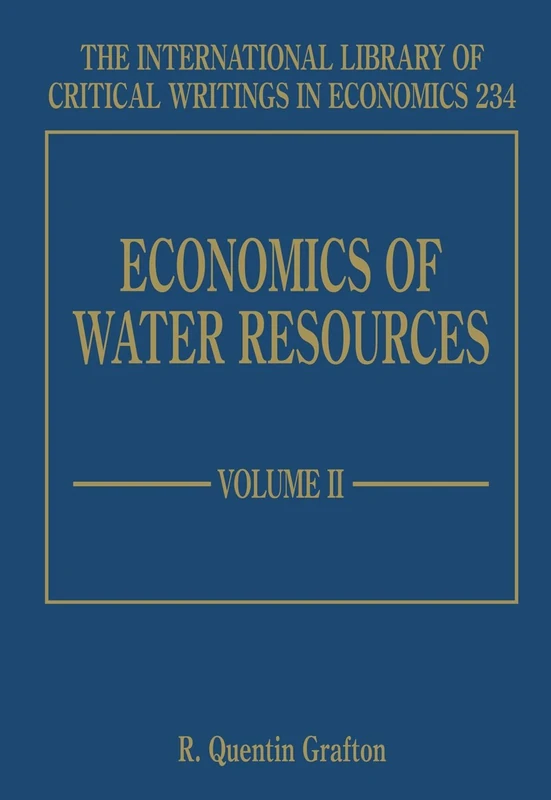 Economics of Water Resources (The International Library of Critical Writings in Economics series)