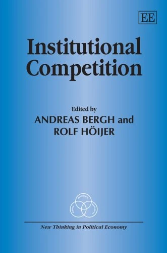 Institutional Competition (New Thinking in Political Economy series)