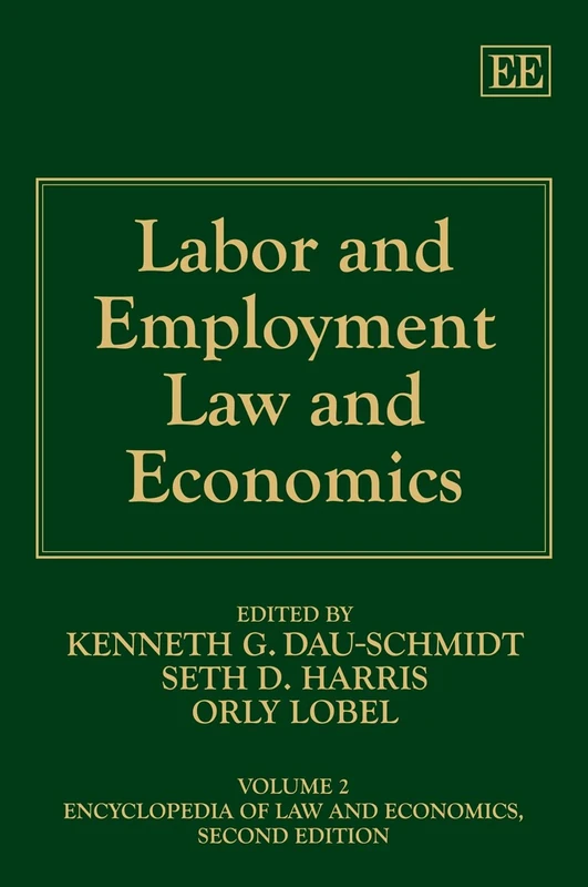 Labor and Employment Law and Economics (Encyclopedia of Law and Economics, Second Edition)