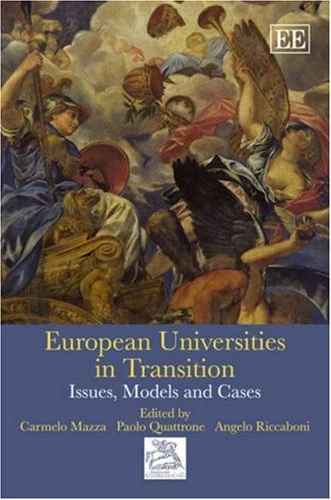European Universities in Transition: Issues, Models and Cases