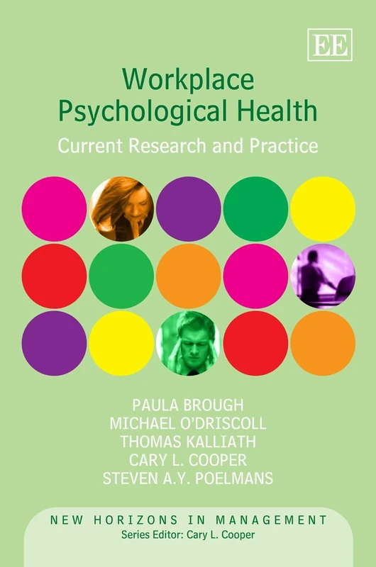 Workplace Psychological Health: Current Research and Practice (New Horizons in Management series)