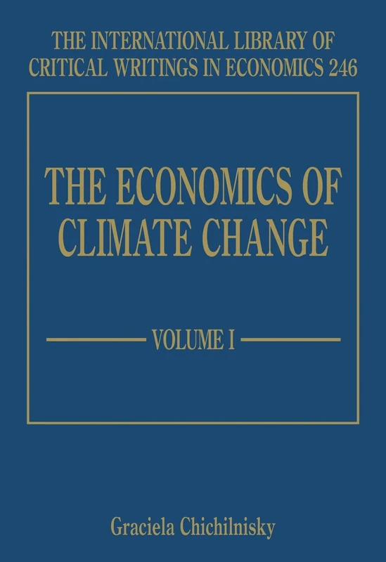 The Economics of Climate Change (The International Library of Critical Writings in Economics series)