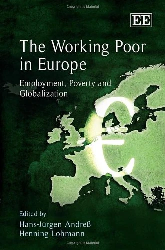 The Working Poor in Europe: Employment, Poverty and Globalization