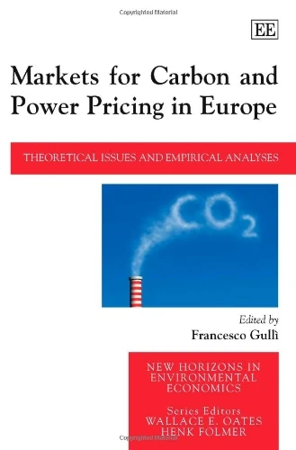 Markets for Carbon and Power Pricing in Europe: Theoretical Issues and Empirical Analyses (New Horizons in Environmental Economics series) - Image 1