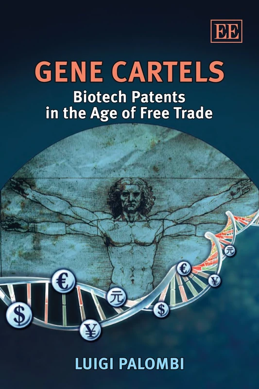 Gene Cartels: Biotech Patents in the Age of Free Trade - Image 1