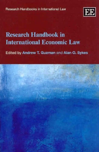 Research Handbook in International Economic Law (Research Handbooks in International Law series)