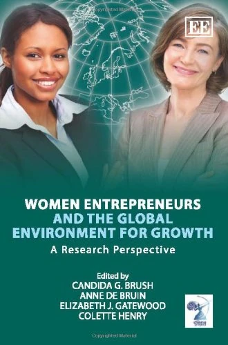 Women Entrepreneurs and the Global Environment for Growth: A Research Perspective