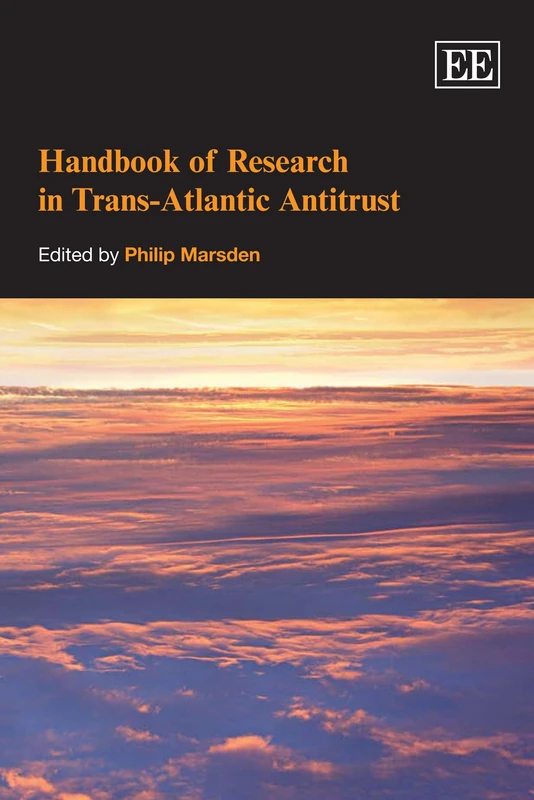 Handbook of Research in Trans-Atlantic Antitrust (Elgar Original Reference)