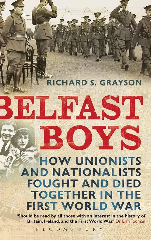 Belfast Boys: How Unionists and Nationalists Fought and Died Together in the First World War - Image 1