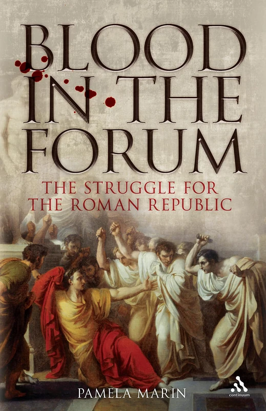 Blood in the Forum: The Struggle for the Roman Republic - Image 1