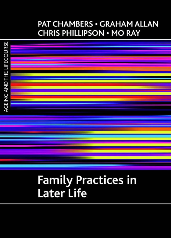 Family practices in later life (Ageing and the Lifecourse)