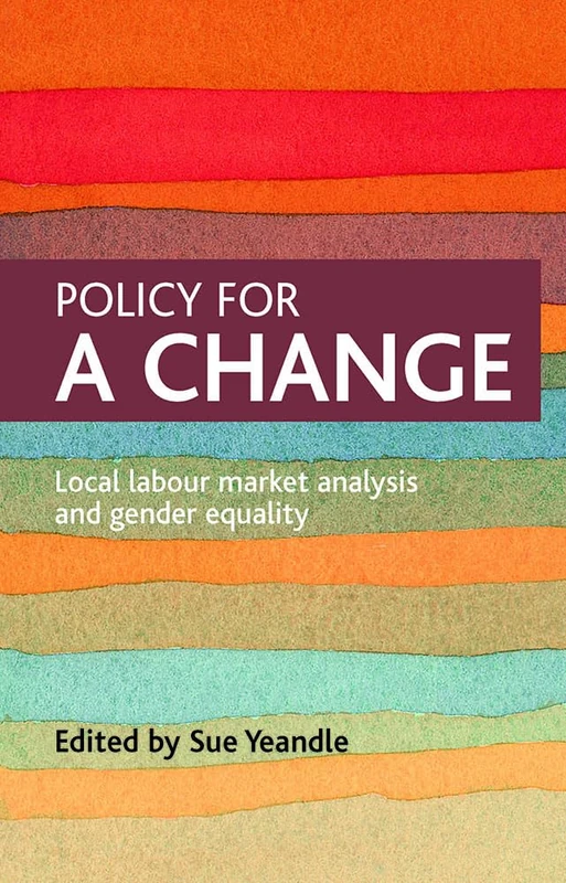 Policy for a Change: Local Labour Market Analysis and Gender Equality