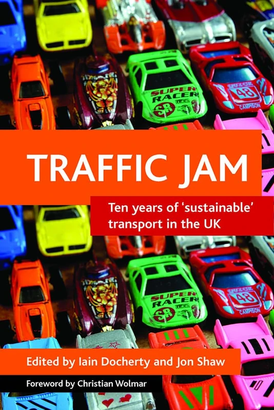 Traffic jam: Ten years of 'sustainable' transport in the UK