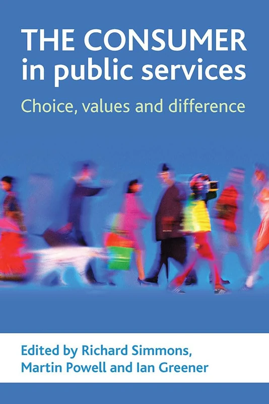 The consumer in public services: Choice, values and difference