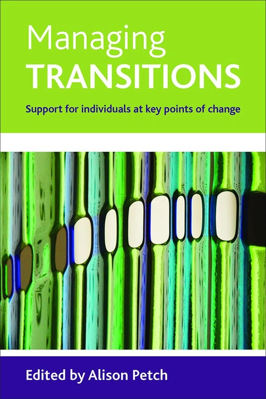 Managing Transitions: Support For Individuals At Key Points Of Change