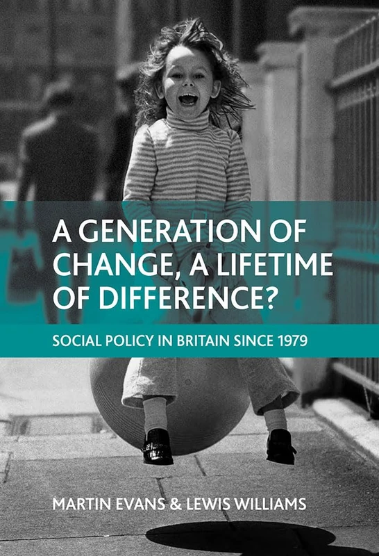 A generation of change, a lifetime of difference?: Social policy in Britain since 1979 - Image 1