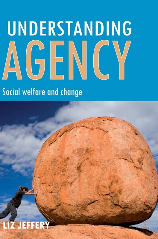 Understanding agency: Social welfare and change